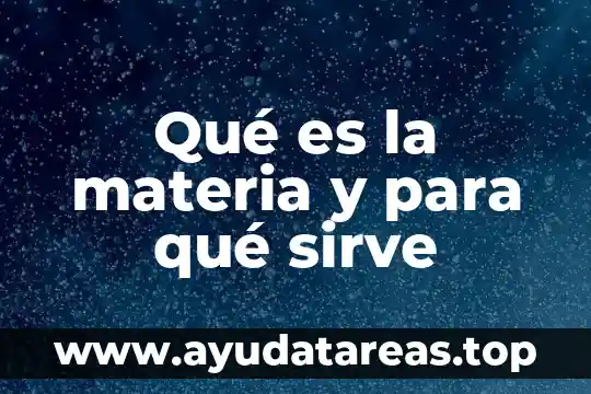 Que es mayéutica socratica para que nos sirve 6 Qué es la materia y para qué sirve