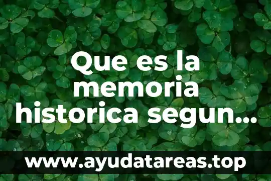 Que es la memoria historica segun autores