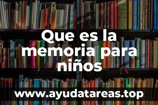 Que es la memoria para niños