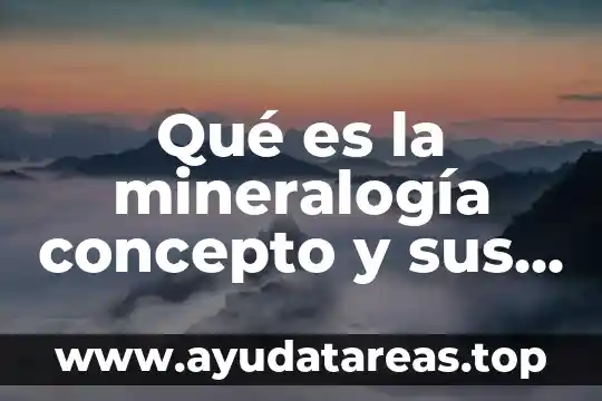 Qué es doctrina estrada concepto 8 Qué es la mineralogía concepto y sus aplicaciones