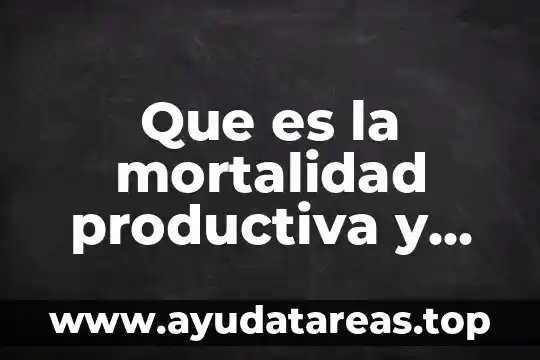 Que es un planeta enano definicion 6 Que es la mortalidad productiva y posproductiva