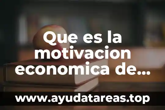 Que es la motivacion economica de un trabajodar