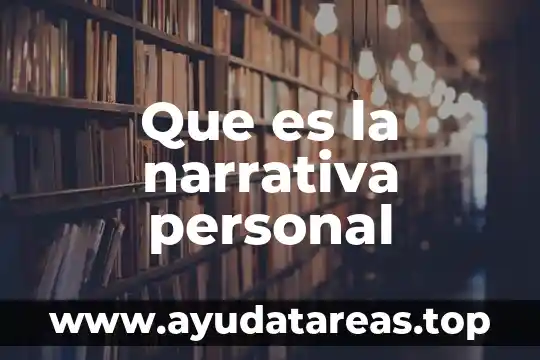 Que es un plan personal de lectura 3 Que es la narrativa personal