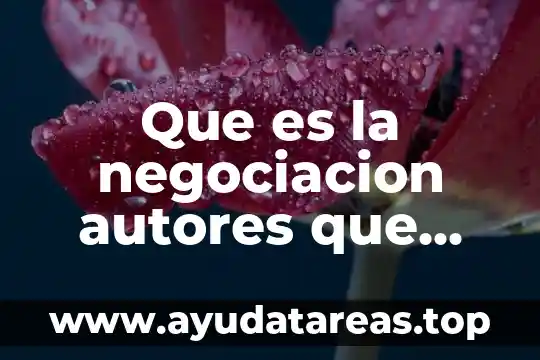 Qué es un propósito según algunos autores 5 Que es la negociacion autores que forman partey su clasificacion
