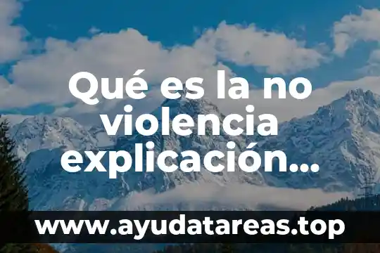 Definición y explicación de que es personalidad 7 Qué es la no violencia explicación para niños