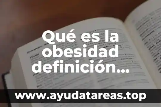 Qué es anglosajón definición 8 Qué es la obesidad definición completa