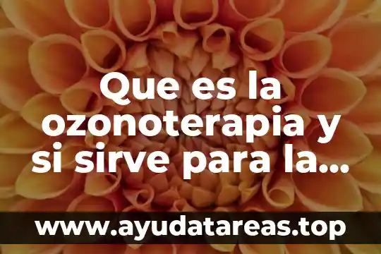 Que es la ozonoterapia y si sirve para la osteoporosis