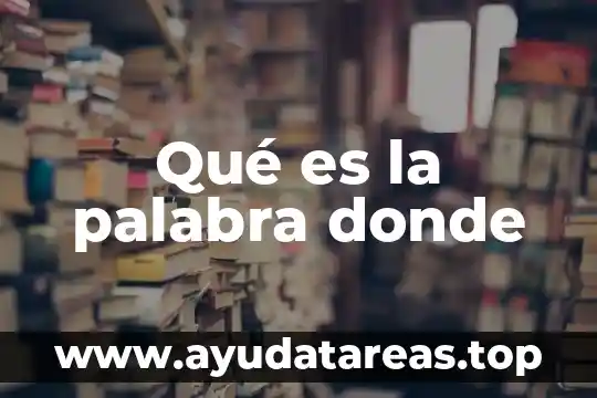 Que es el agua subterranea y donde se encuentra 7 Qué es la palabra donde