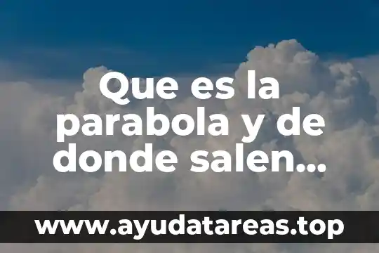 Que es el agua subterranea y donde se encuentra 8 Que es la parabola y de donde salen sus formulas