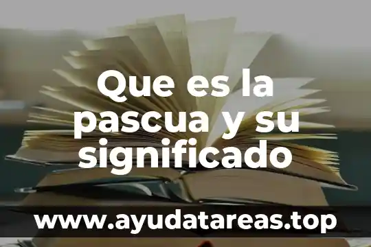 Que es a cabo significado 8 Que es la pascua y su significado