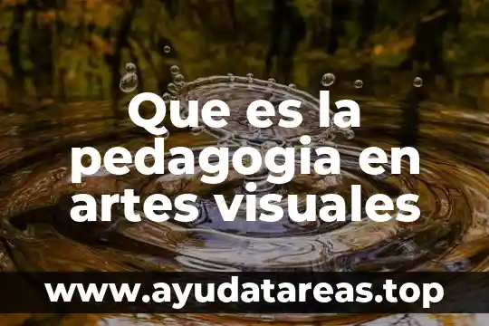 Que es valor del color de artes visuales 7 Que es la pedagogia en artes visuales