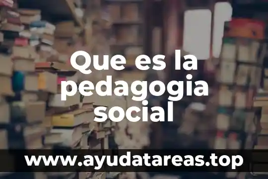 Que es un principio de intervención social 5 Que es la pedagogia social