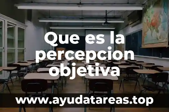 Que es una planta bioetanol 5 Que es la percepcion objetiva