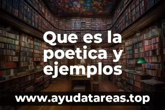 Que es la poetica y ejemplos