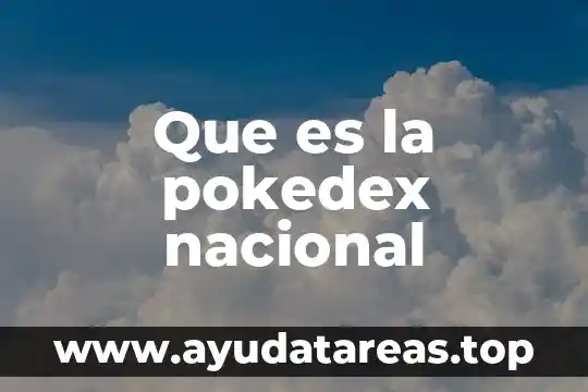 Que es el sin sistema interconectado nacional 8 Que es la pokedex nacional