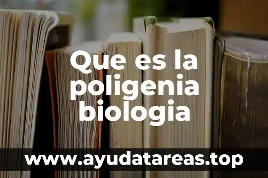 Que es la poligenia biologia