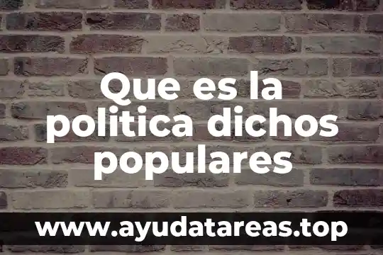 Qué es un cierre de libro 4 Que es la politica dichos populares