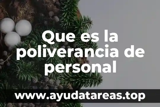 Que es aseo personal en niños 4 Que es la poliverancia de personal