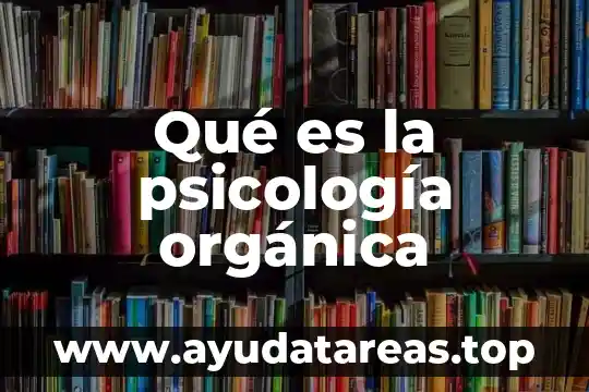 Qué es depresión en psicología 8 Qué es la psicología orgánica