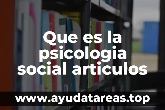 Que es un estudio de caso en psicología clínica 7 Que es la psicologia social articulos