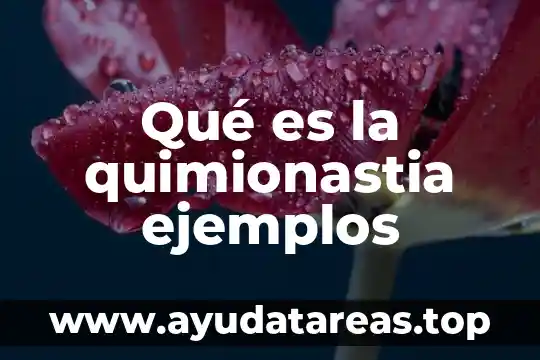 Qué es la quimionastia ejemplos
