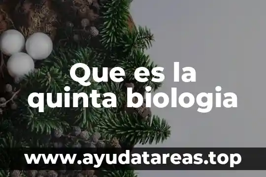 Que es energética biologia 7 Que es la quinta biologia