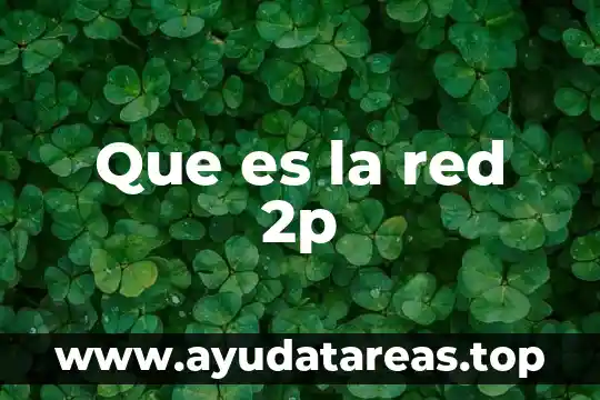 Que es la pesadilla de la red informatica 6 Que es la red 2p