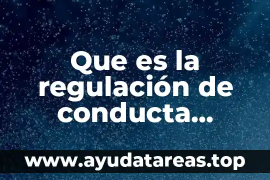 Que es la regulación del agua 8 Que es la regulación de conducta según skinner