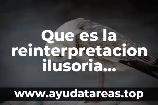 Qué es voracidad en psicología 7 Que es la reinterpretacion ilusoria psicologia