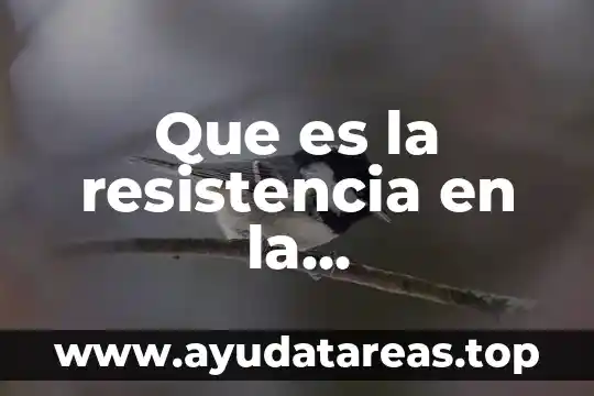 Que es la resistencia en la comunidades de poblacion