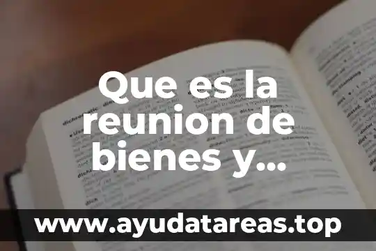 Que es la reunion de bienes y derechos dela persona