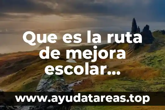 Que es la ruta de mejora escolar primaria