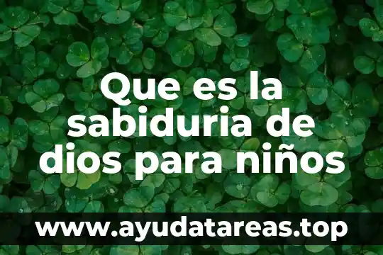 Que es la sabiduria de dios para niños