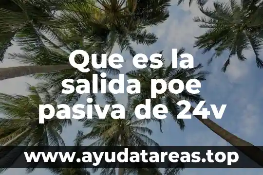 Qué es un filtro para agua residual de agua 7 Que es la salida poe pasiva de 24v