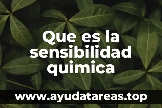 Que es la sensibilidad quimica