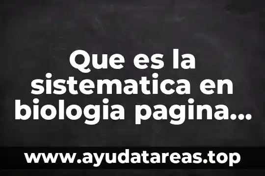 Que es atp en biologia significado 3 Que es la sistematica en biologia pagina cientifica