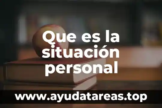 Que es examen medico de la seleccion de personal 3 Que es la situación personal