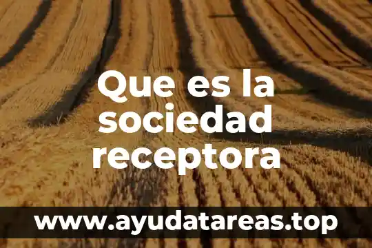Por que es bueno tomar agua 3 Que es la sociedad receptora