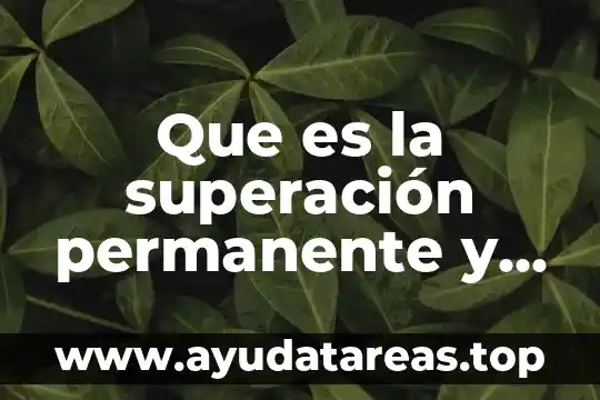 Que es lenguaje inconsciente del cuerpo 8 Que es la superación permanente y directa