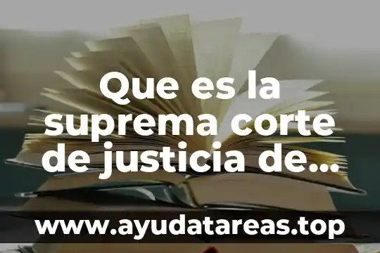 Qué es y cómo funciona la Suprema Corte de Justicia 7 Que es la suprema corte de justicia de mexico