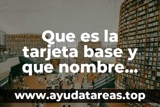 Que es la tarjeta sim verizon wireless 5 Que es la tarjeta base y que nombre recibe