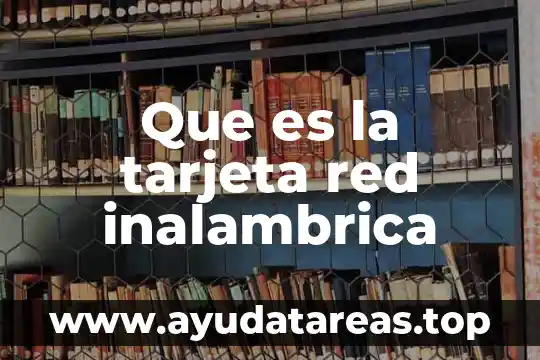 Que es la tarjeta red inalambrica