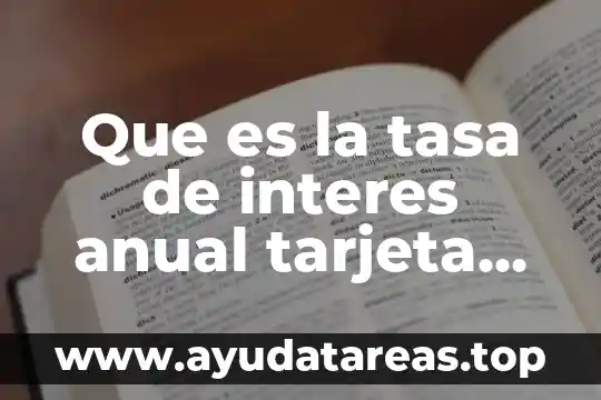 Que es la tasa de interes anual tarjeta de credito