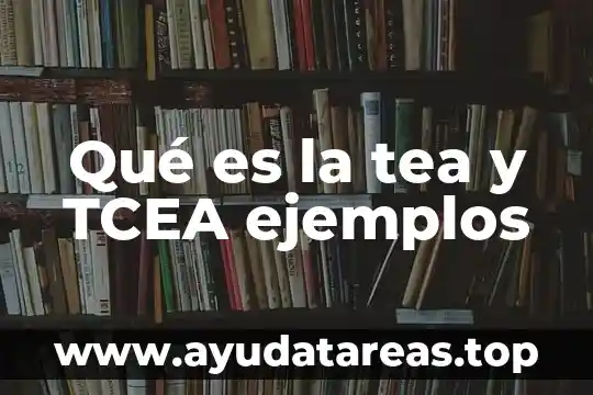 Que es la intencion comunicativa tipos y ejemplos 6 Qué es la tea y TCEA ejemplos