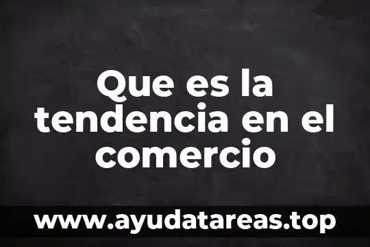 Que es el id de comercio de paypal 5 Que es la tendencia en el comercio