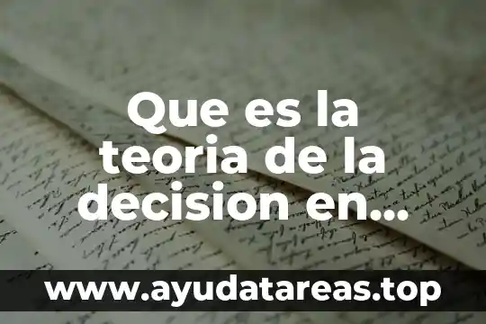 Teoría que es yahoo 3 Que es la teoria de la decision en estadistica