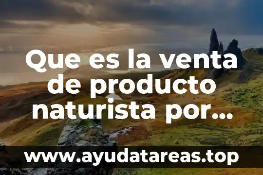 Que es la venta de producto naturista por catalogo