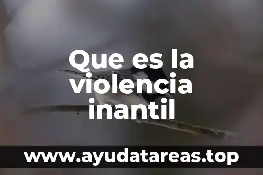 Que es la violencia inantil