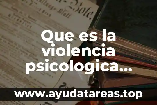 Que es la violencia psicologica yahoo