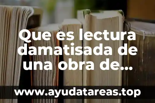 Que es el teatro significado filosofico 6 Que es lectura damatisada de una obra de teatro